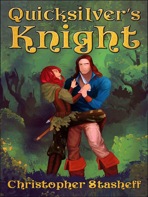 Title details for Quicksilver's Knight by Christopher Stasheff - Available